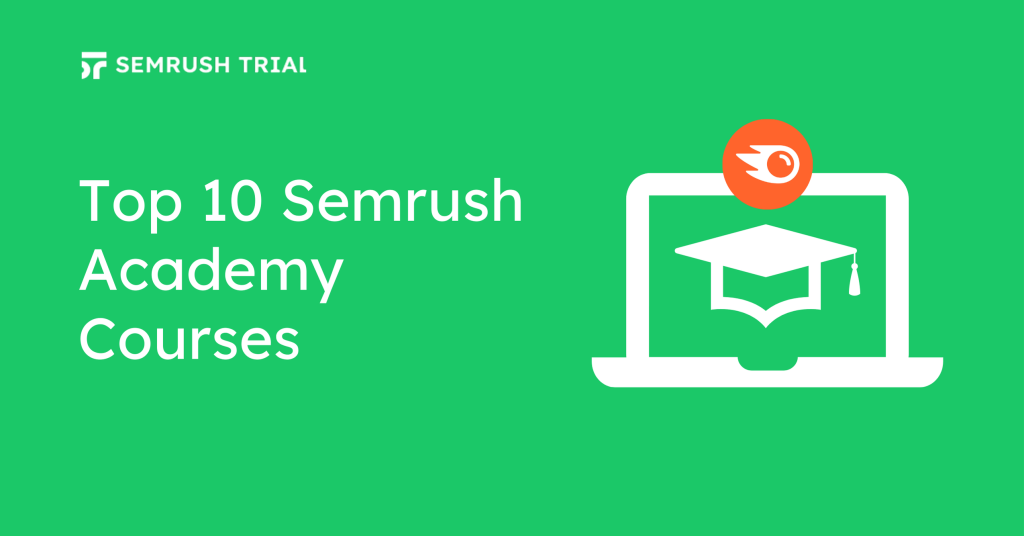 Top 10 Semrush Academy Courses